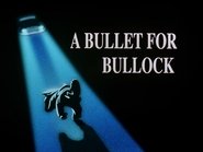 A Bullet for Bullock
