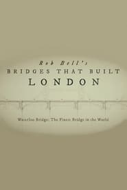 Rob Bell's Bridges That Built London poster