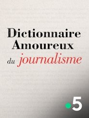 Dictionnaire amoureux du journalisme (2024)