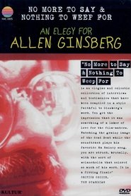 Poster No More to Say & Nothing to Weep For: An Elegy for Allen Ginsberg 1997