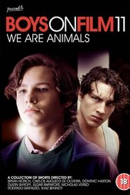 Boys on Film 11: We Are Animals