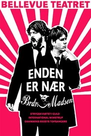 Poster Enden Er Nær - Brødrene Madsen 2007