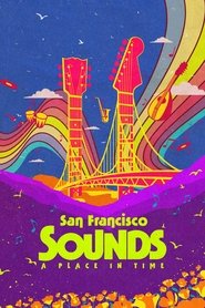 Poster San Francisco Sounds: A Place in Time - Season 1 Episode 1 : Episode One 2023