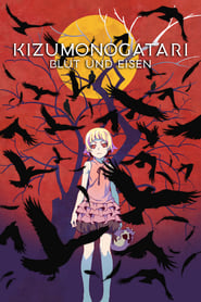 Poster Kizumonogatari I: Blut und Eisen