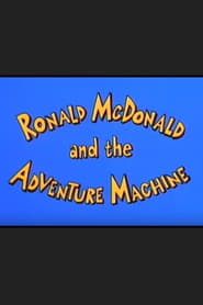 Ronald McDonald and the Adventure Machine