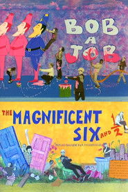 The Magnificent Six and &frac12;: Bob-a-Job (1968)