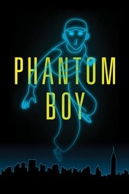 Phantom Boy 2018 Phantom Boy 2018