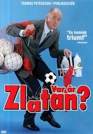 Poster Var är Zlatan? 2004