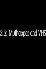 Seide, Muthappar und VHS