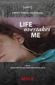 Life Overtakes Me movie