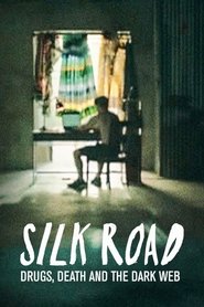 Poster Silk Road: Drugs, Death and the Dark Web