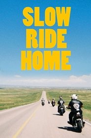 Slow Ride Home постер