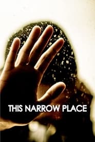 This Narrow Place 2011