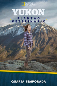 Yukon: Plantão Veterinário — Temporada 4