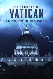 Les Secrets du Vatican : La Prophétie des papes