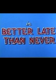 Poster Better Late Than Never 1950