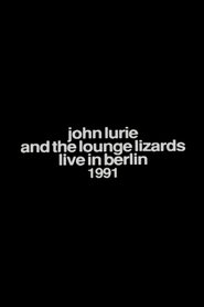 Poster John Lurie and the Lounge Lizards Live in Berlin 1991