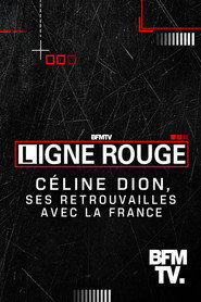 LIGNE ROUGE: Céline Dion, ses retrouvailles avec la France