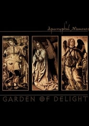 Garden of Delight: Apocryphal Moments streaming