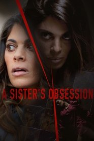 Poster A Sister's Obsession 2018