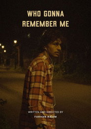 WHO GONNA REMEMBER ME