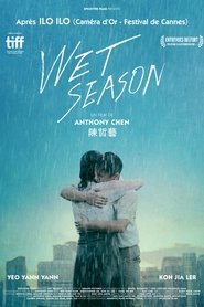 Wet Season film en streaming