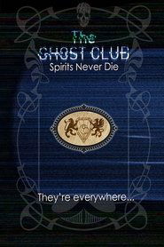 The Ghost Club: Spirits Never Die (2013) HD