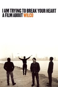 Poster I Am Trying to Break Your Heart: A Film About Wilco 2002