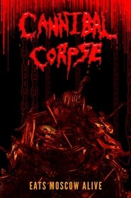 Poster Cannibal Corpse Eats Moscow Alive 2003