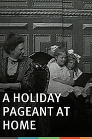 A Holiday Pageant at Home (1901)