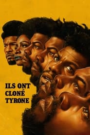 Ils ont cloné Tyrone streaming