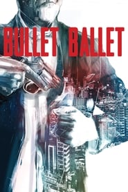 Bullet Ballet постер