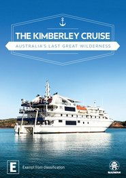 The Kimberley Cruise - Australia's Last Great Wilderness 2019 Δωρεάν απεριόριστη πρόσβαση
