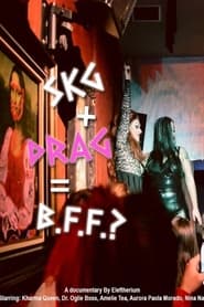 SKG + Drag = BFF?