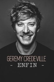 Gérémy Crédeville : Enfin (2025)
