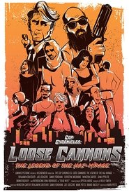 Cop Chronicles: Loose Cannons: The Legend of the Haj-Mirage streaming