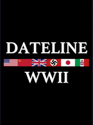 Dateline: World War II (2007)