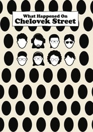 What Happened On Chelovek Street?