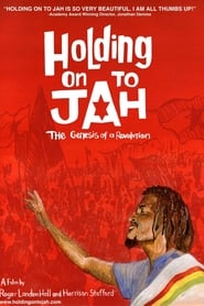 Holding On To Jah - The Genesis of a Revolution