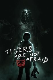 Poster Tigers Are Not Afraid 2017