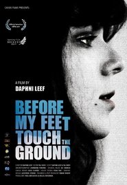 Poster Before My Feet Touch The Ground 2017
