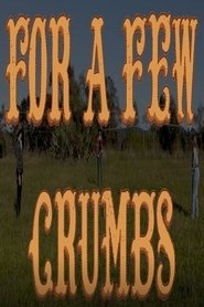 For A Few Crumbs 2022 Δωρεάν απεριόριστη πρόσβαση