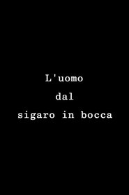 The Man with the Cigar in His Mouth (1997)