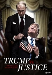 Full Cast of Trump vs. Justice: The Mueller Investigation