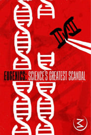 Eugenics: Science's Greatest Scandal poster