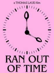 Ran Out Of Time (2024)