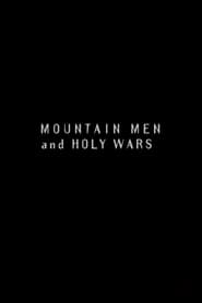 Mountain Men and Holy Wars