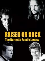 Poster Raised on Rock - The Burnette Family Legacy