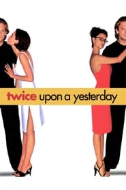 مشاهدة فيلم Twice Upon a Yesterday 1998 مترجم