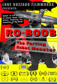 Ro-Boob: The Farting Robot Monster (2018)